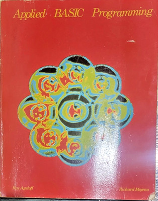 Applied BASIC Programming by Richard Mojena and Roy Ageloff Vintage 1980 Book