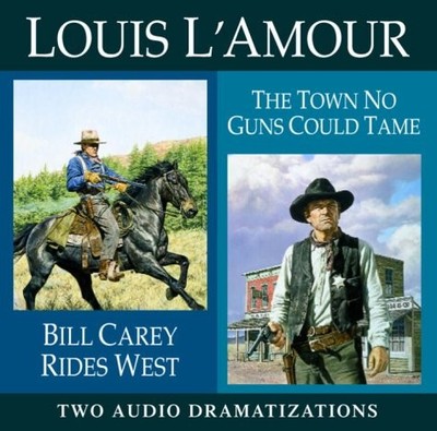 Bill Carey Rides West / The Town No Guns Could Tame (Louis L'A...