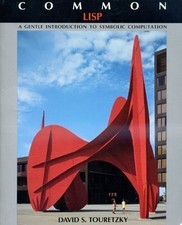 Common Lisp: A Gentle Introduction to Symbolic Computation by Touretzky, David