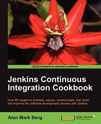 JENKINS CONTINUOUS INTEGRATION COOKBOOK By Alan Berg *Excellent Condition*