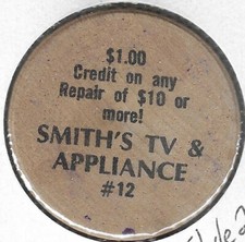 Smith's TV & Appliance #12, $1.00 Credit, Token, One Buck, STYLE 2 Wooden Nickel