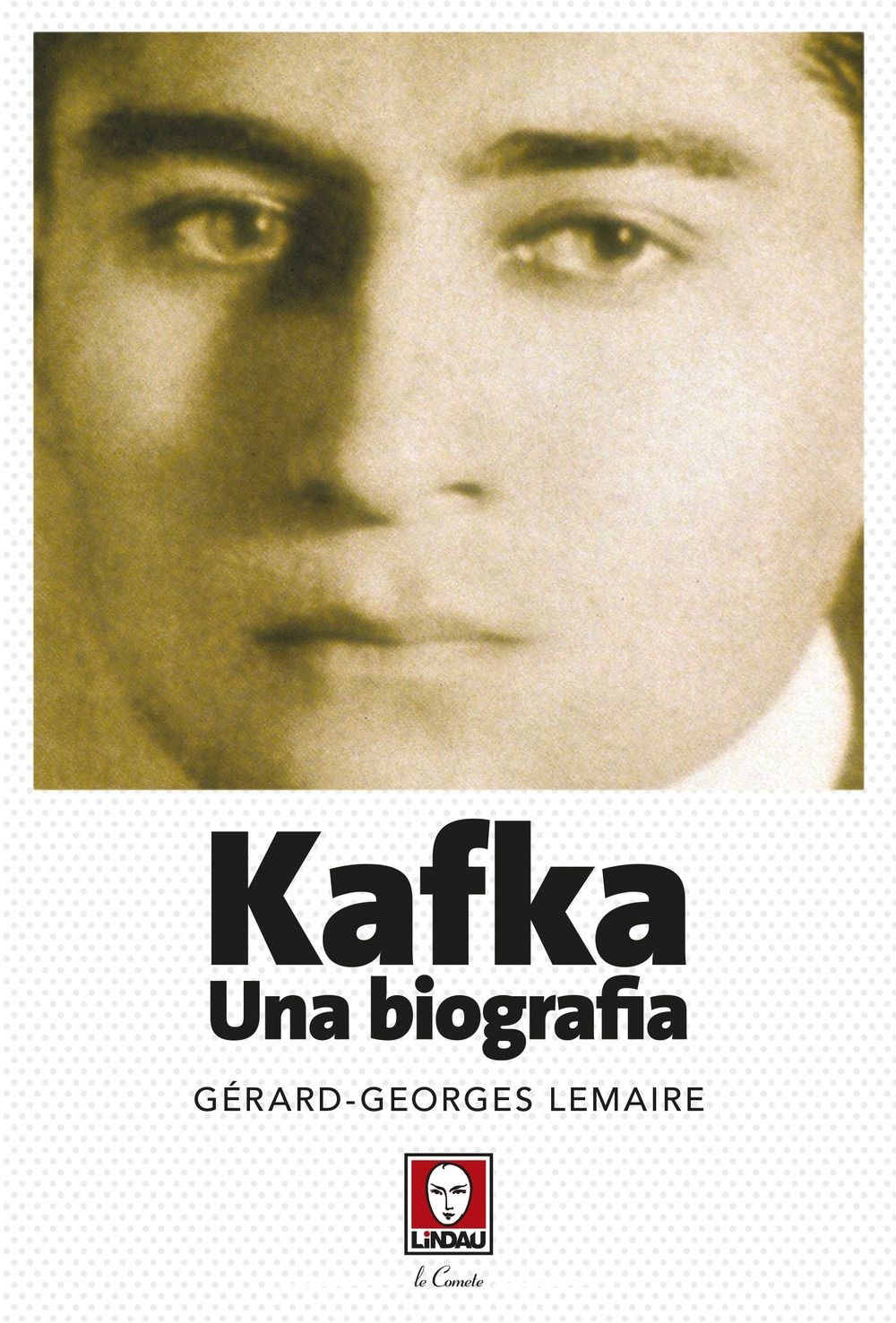 Libro Nuovo - Gérard-Georges Lemaire - Kafka. Una Biografia  - Lindau