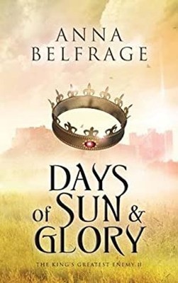 Days of Sun and Glory : The King's Greatest Enemy #2 Paperback An
