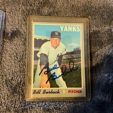 autographed  1970 Topps  BILL BURBACH.  DEC. 2022         #B-1