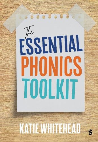 The Essential Phonics Toolkit by Katie Whitehead - 9781529683448