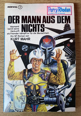 Perry Rhodan Planeten Roman 157 - Kurt Mahr - Der Mann aus dem Nichts - Moewig