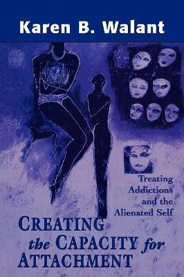 Creating the Capacity for Attachment - 9780765702401