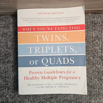 When You re Expecting Twins Triplets or Quads 4th Edition