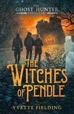 The Witches of Pendle (The Ghost Hu..., Fielding, Yvett