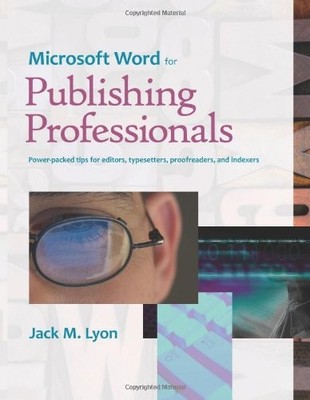 Microsoft Word for Publishing Professionals,Jack M. Lyon