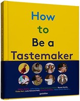 How To Be A Tastemaker - Hardback - G245Z
