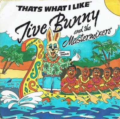 Jive Bunny And The Mastermixers That s What I Like 7 Vinyl Single 1989