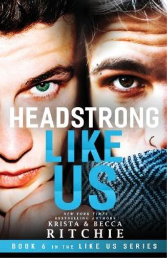 Krista Ritchie Becca Ritchie Headstrong Like Us (Tascabile)