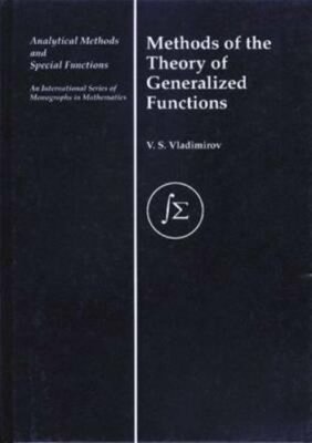 Methods of the Theory of Generalized Functions by V S Vladimirov: New