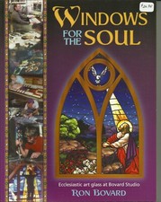 Windows For Soul Ecclesiastic Art Glass Ron Bovard Wardell Stained Glass Book