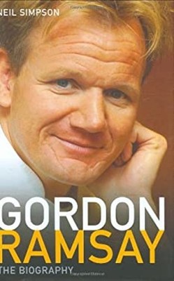 Gordon Ramsay : The Biography Neil Simpson