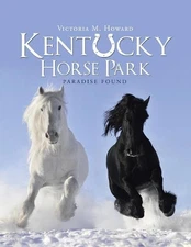 Kentucky Horse Park: Paradise Found by Victoria M. Howard (English) Paperback Bo