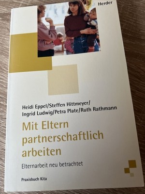  Mit Eltern partnerschaftlich arbeiten   von Heidi Eppel ( K1 )