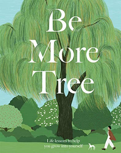 Be More Tree: Life Lessons to Help You Grow into Yourself-Alison