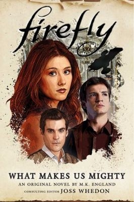 What Makes Us Mighty : Firefly Paperback M. K. England