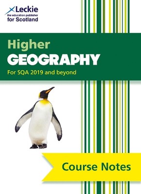 Higher Geography (second edition): Comprehensive Textbook to Learn Cfe Topics by