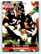 1991 Pro Set #93 Bill Fralic Fresh Break EX-EXMINT