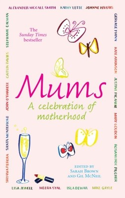 Mums : A Celebration of Motherhood Paperback Sarah, McNeil, Gil B