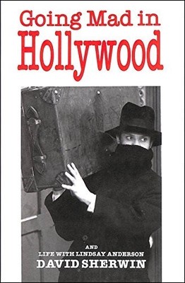 Going Mad in Hollywood: And Life wit..., Sherwin, David