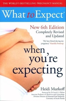Heidi Murkoff What to Expect When You''re Expecting 6th Edition