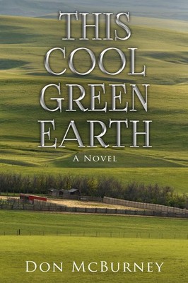 This Cool Green Earth: A Novel by Don McBurney (English) Paperback Book