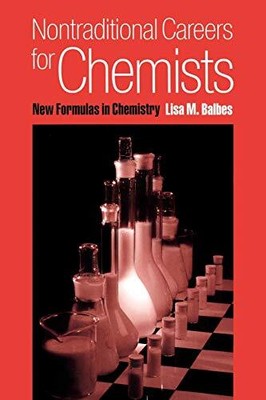 NONTRADITIONAL CAREERS FOR CHEMISTS: NEW FORMULAS IN By Lisa M. Balbes EXCELLENT