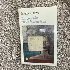 Un corazon en un bote de basura by Elena Garro; in Spanish; Brand New