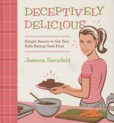 Deceptively Delicious: Simple Secrets to Get Your Kids Eat - ACCEPTABLE