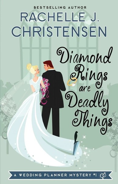 Rachelle J. Christensen | Diamond Rings Are Deadly Things | Taschenbuch (2014)-image