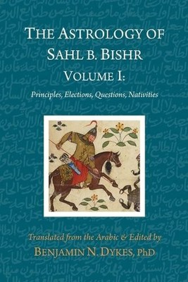 Sahl Ibn Bishr The Astrology of Sahl b. Bishr (Taschenbuch) (US IMPORT)