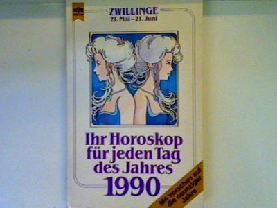 Ihr Horoskop für jeden Tag des Jahres 1990: Zwillinge J. Weiss, C.: