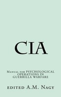 Cia Manual For Psychological Operations In Guerrilla Warfare By A M Nagy on sale Cia Manual For Psychological Operations In Guerrilla Warfare By A M Nagy on sale