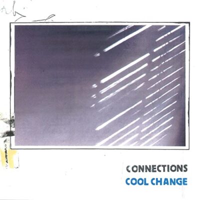 Connections - Cool Change  [VINYL]