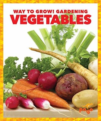 Vegetables (Way to Grow! Gardening), Pettiford 9781620312339 Free Shipping..