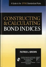 Constructing and Calculating Bond Indices: A Guide to the Effas Standard Rul...