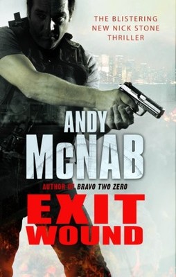 Exit Wound: (Nick Stone Thriller 12),Andy McNab- 9780552156288