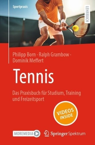 Tennis  Das Praxisbuch fr Studium, Training und Freizeitsport - 9783662704653