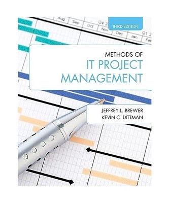Methods of It Project Management: Third Edition, Jeffrey L. Brewer, Kevin C. Dit