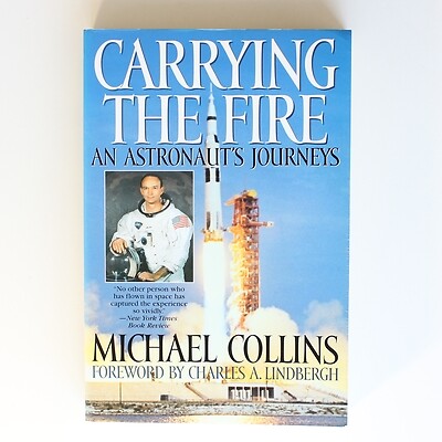Carrying the Fire: An Astronaut's Journey