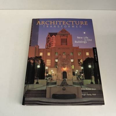 Architecture Transformed : New Life for Old Buildings by Nora R. Greer (1998,...