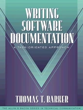 Writing Software Documentation: A Task-Oriented Approach (Part of the All - GOOD