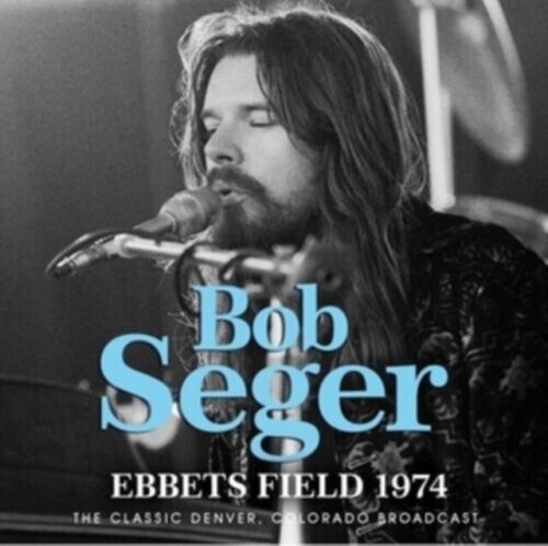 Bob Seger - Ebbets Field 1974 [CD] NEW | eBay