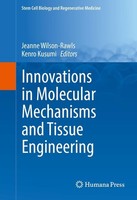 Innovations In Molecular Mechanisms And Tissue Engineering Jeanne Wilson-Rawls