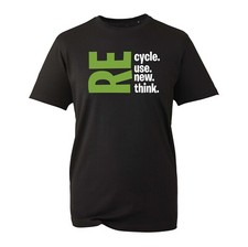 Recycle Re-Use Re-New Re-Think T-Shirt Motivational Quote Life Quote Deep Though