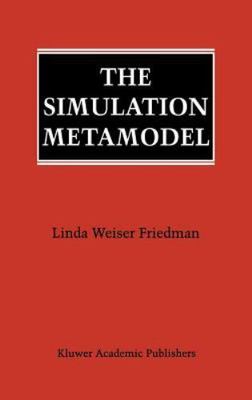Simulation Metamodel, Hardcover by Friedman, Linda Weiser, Brand New, Free sh...